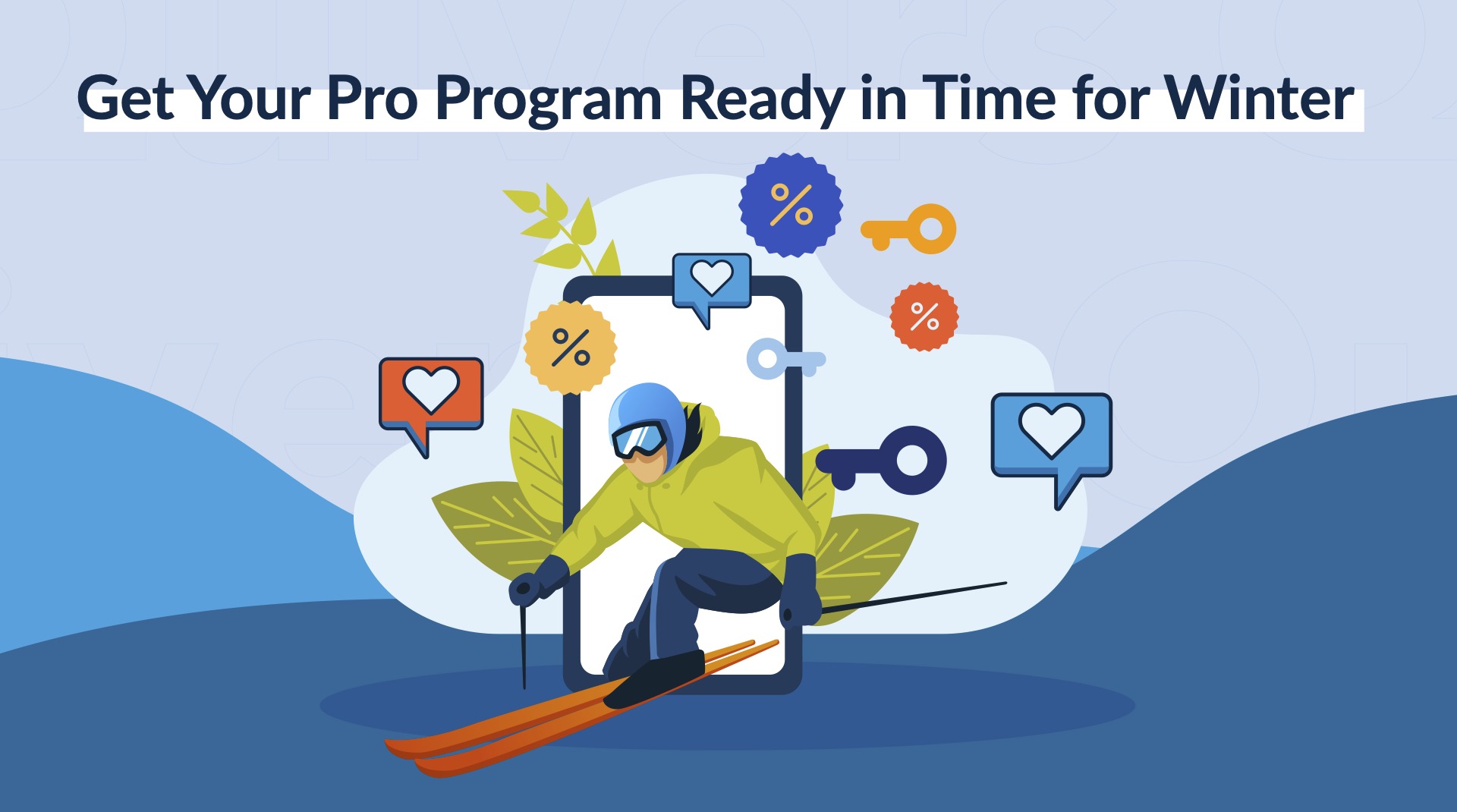 Get Your Pro Program Ready in Time for Winter